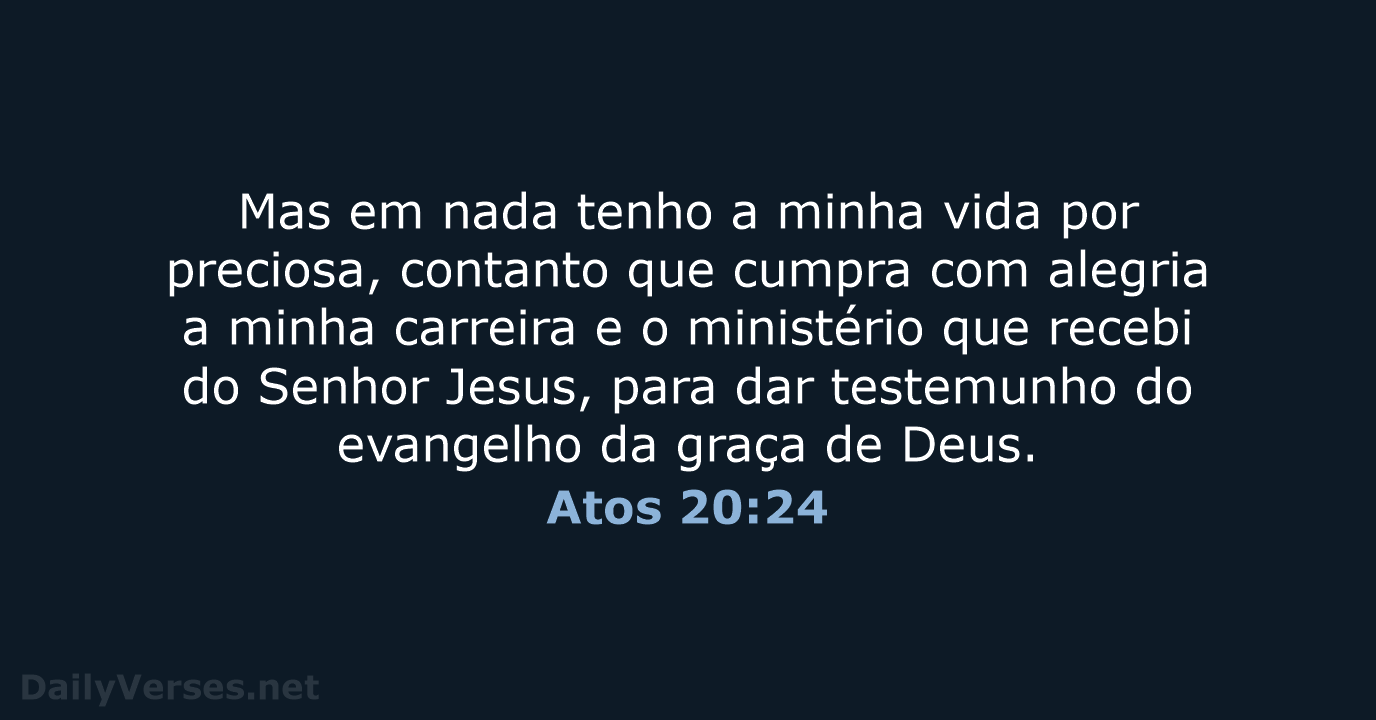 Atos 20:24 - ARC