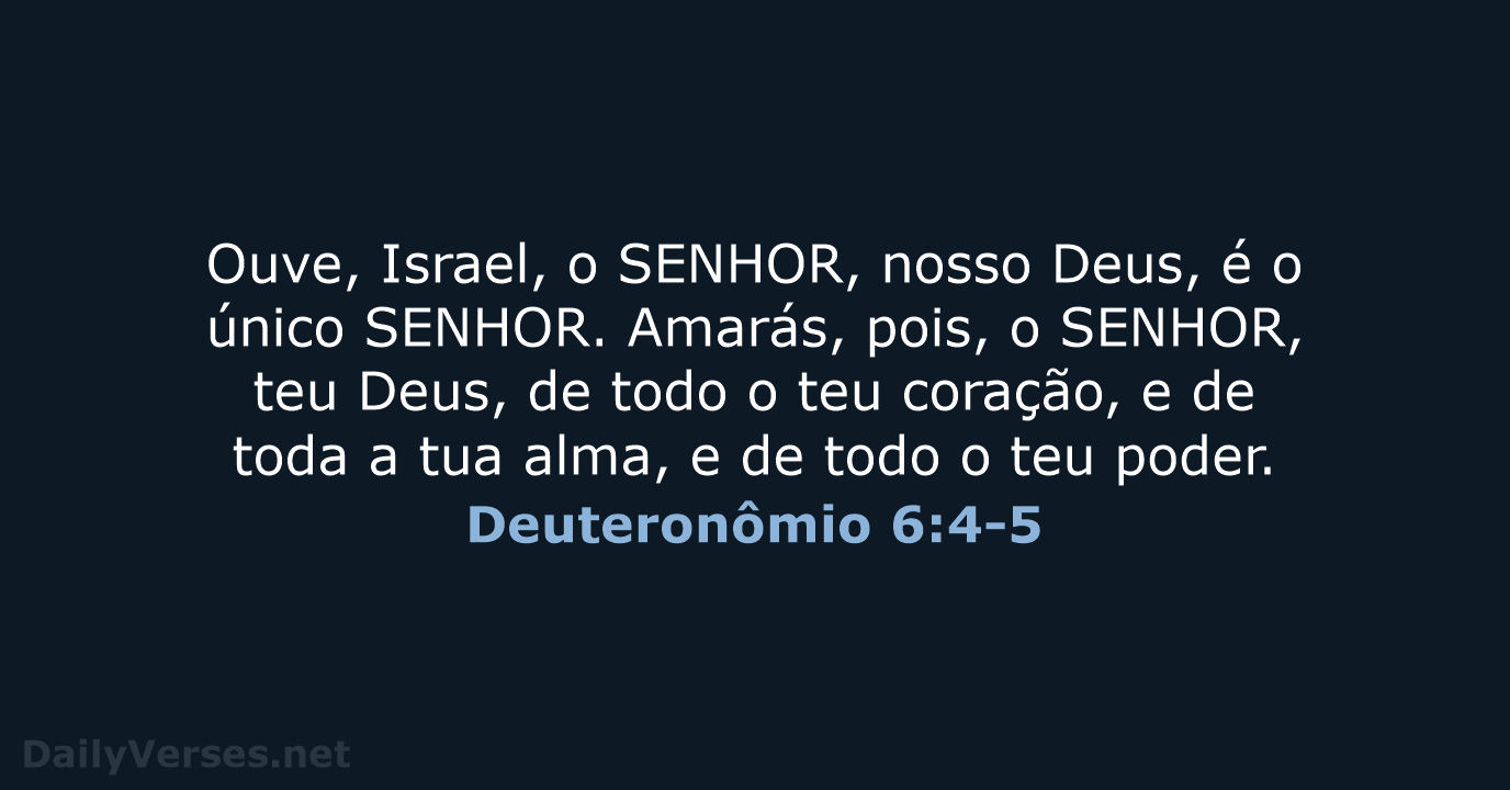 Deuteronômio 6:4-5 - ARC