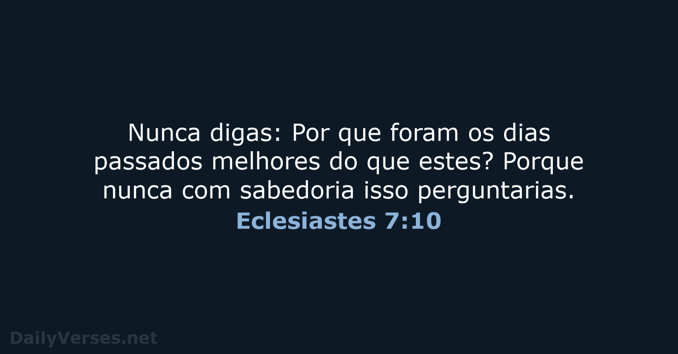 Eclesiastes 7:10 - ARC