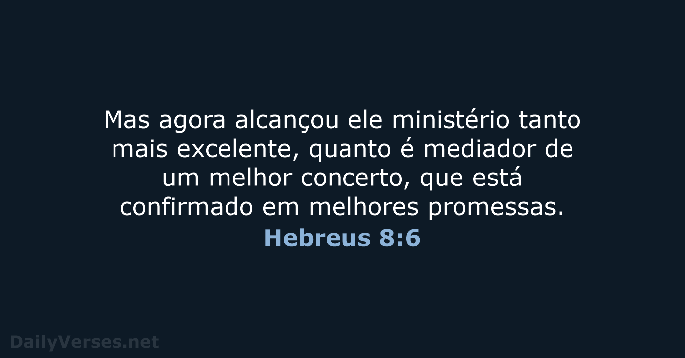 Hebreus 8:6 - ARC