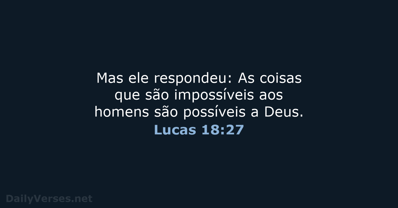 Lucas 18:27 - ARC
