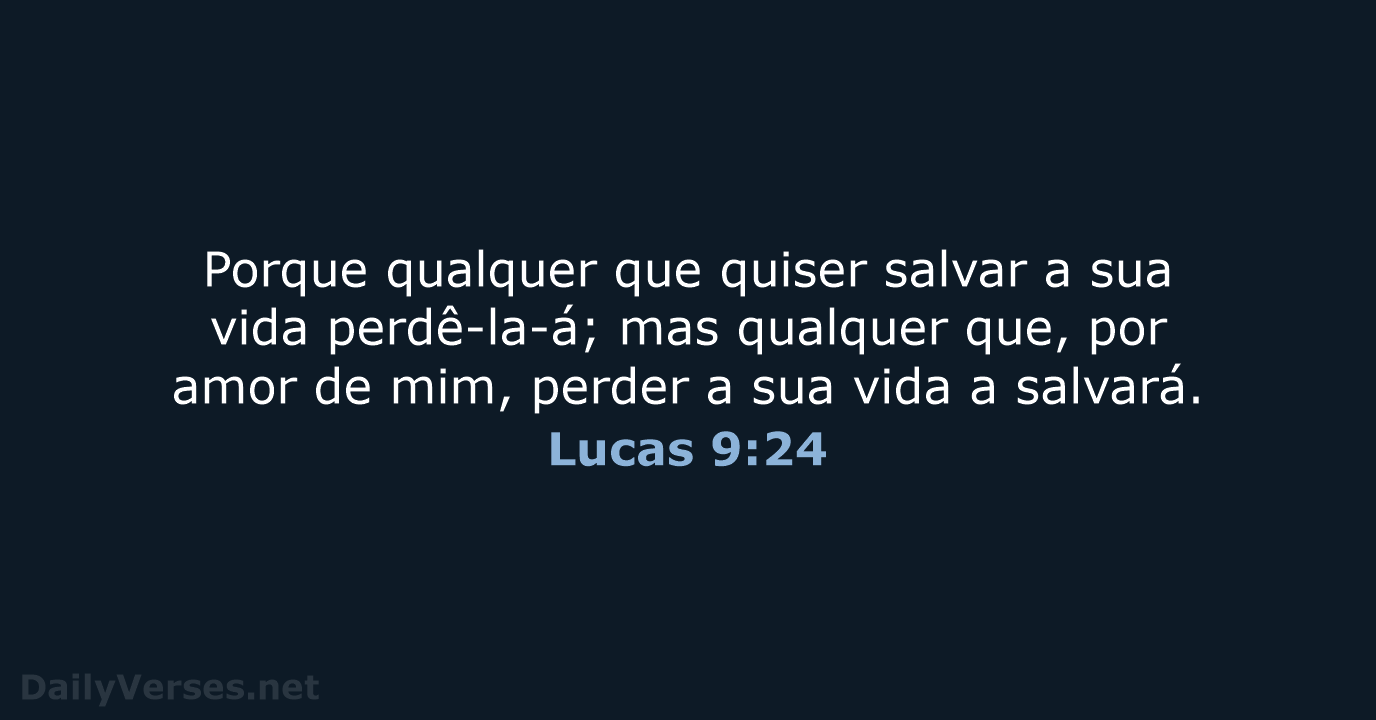Lucas 9:24 - ARC