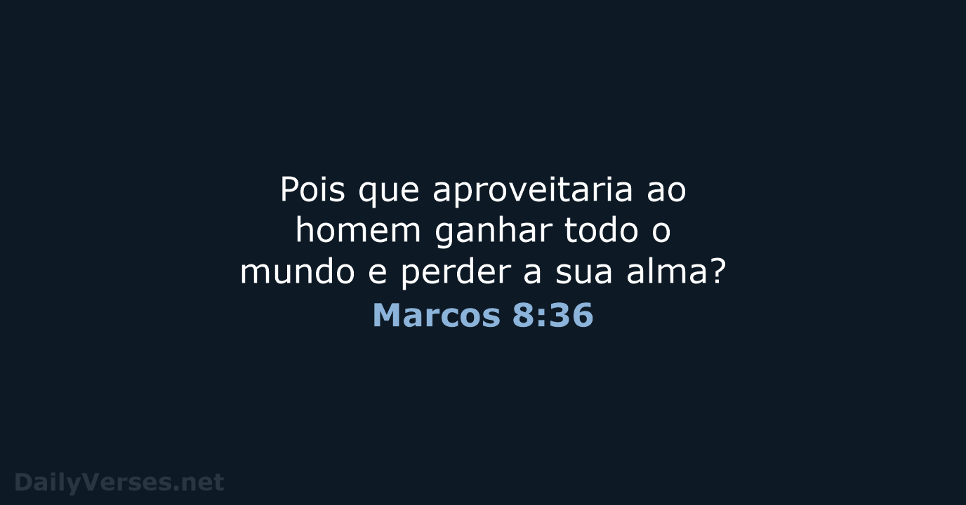 Marcos 8:36 - ARC