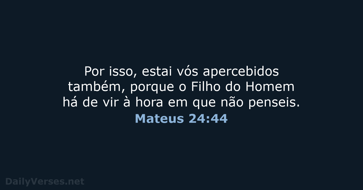 Mateus 24:44 - ARC