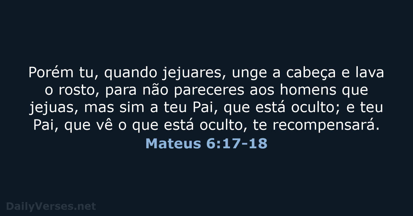 Mateus 6:17-18 - ARC