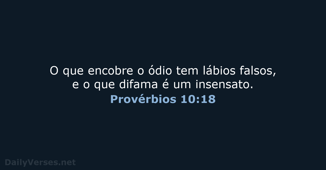 Provérbios 10:18 - ARC