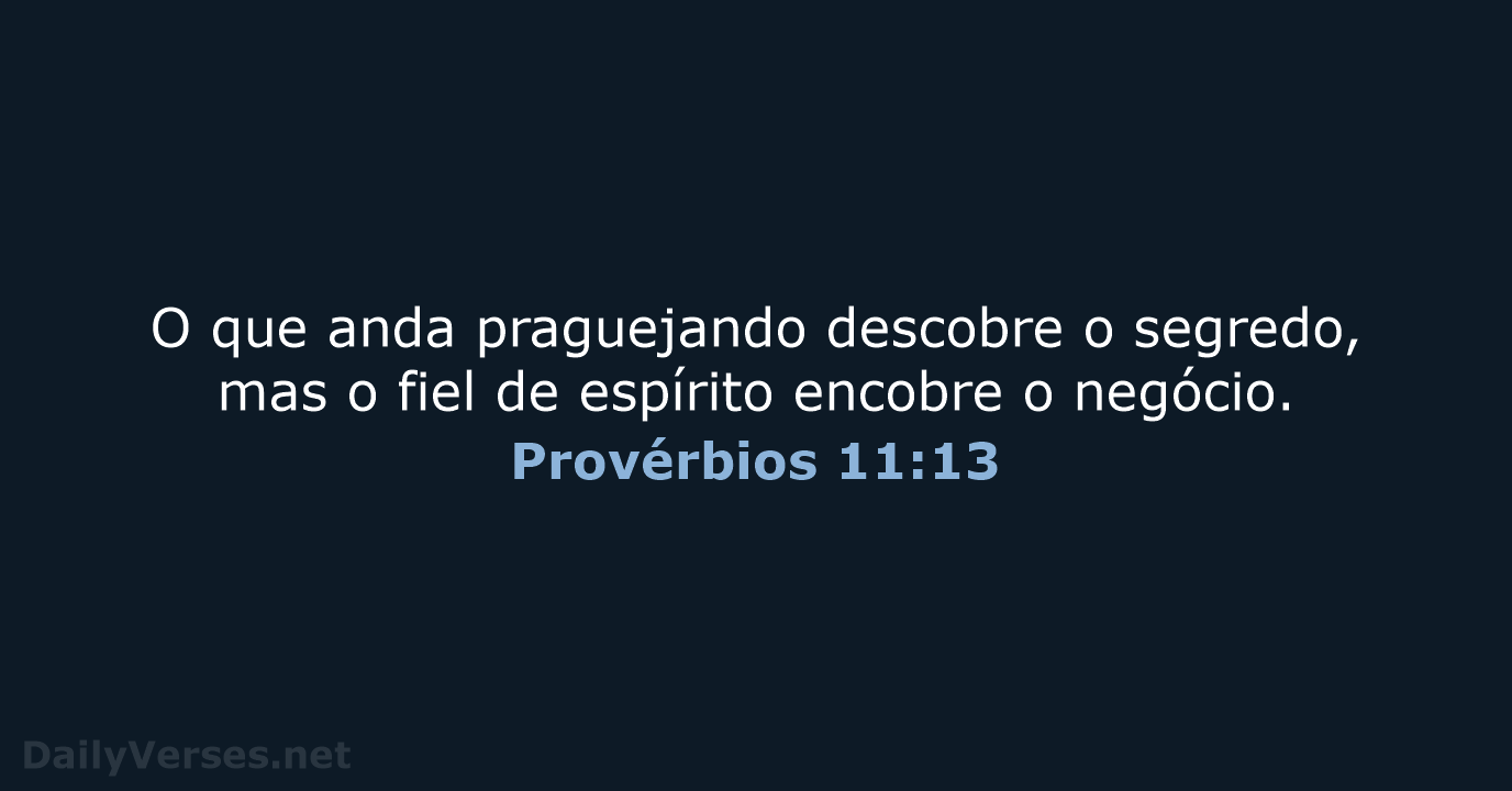 Provérbios 11:13 - ARC