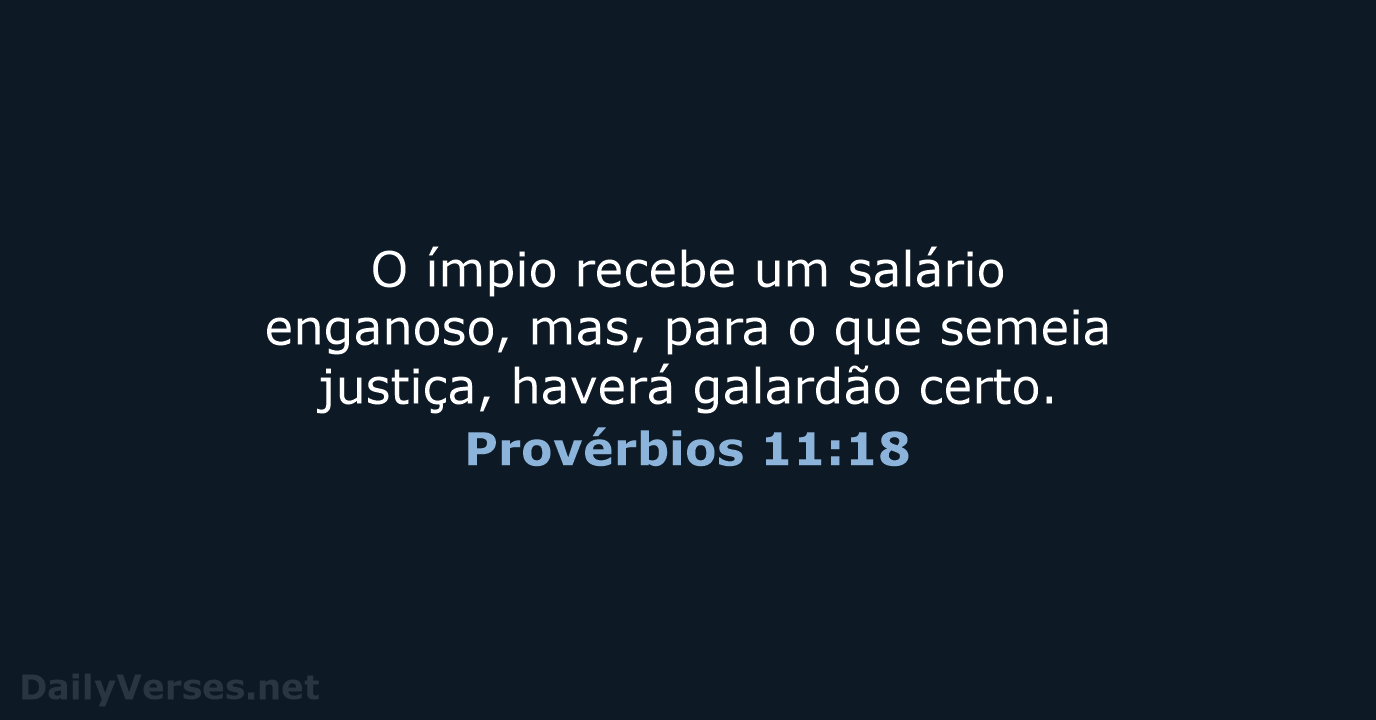Provérbios 11:18 - ARC