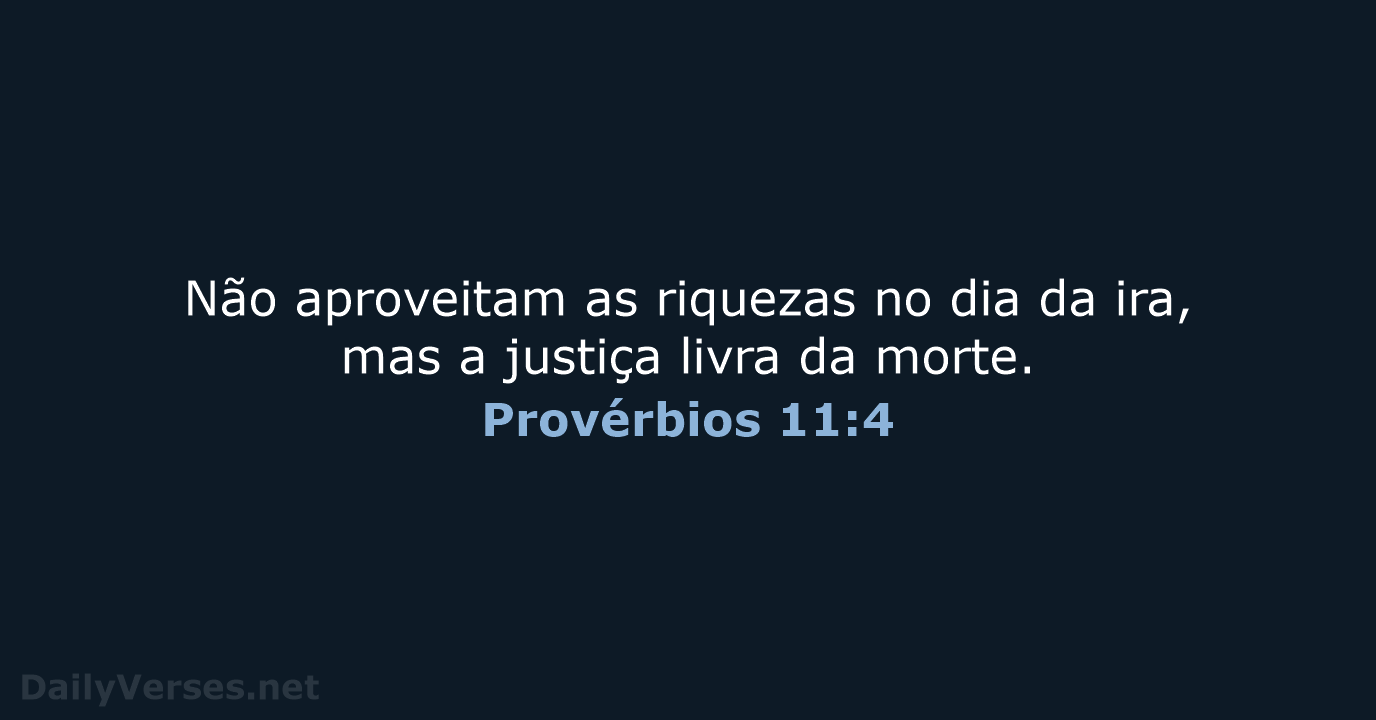 Provérbios 11:4 - ARC