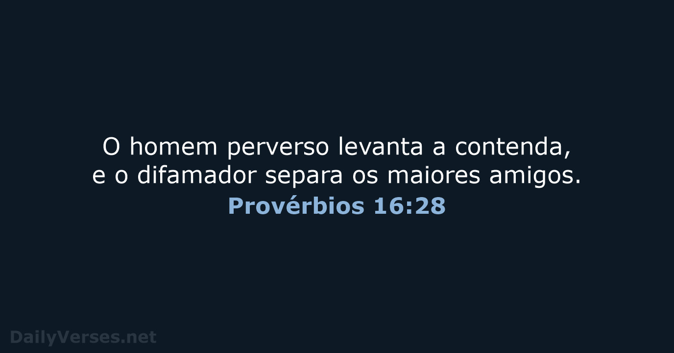 Provérbios 16:28 - ARC