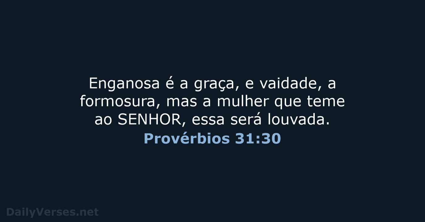 Provérbios 31:30 - ARC