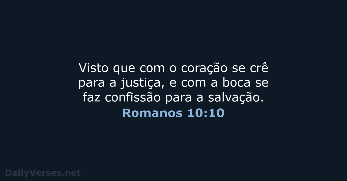 Romanos 10:10 - ARC