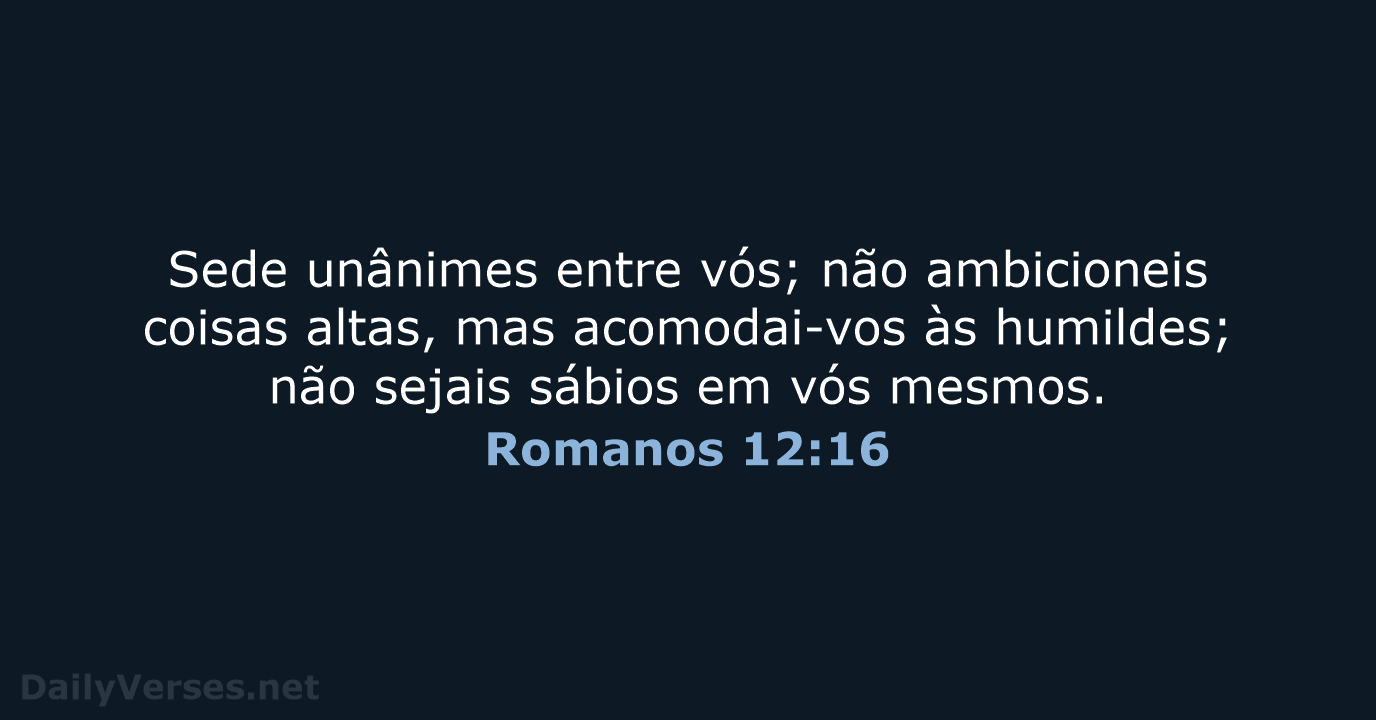 Romanos 12:16 - ARC