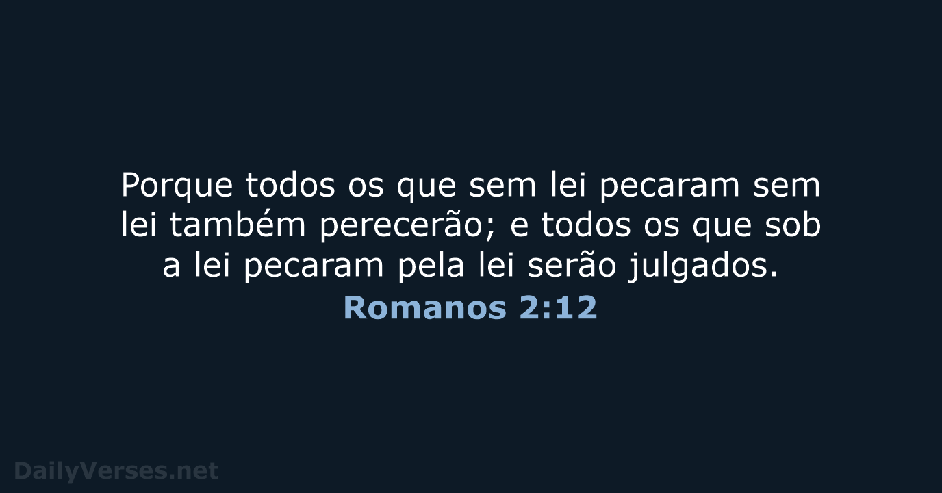 Romanos 2:12 - ARC