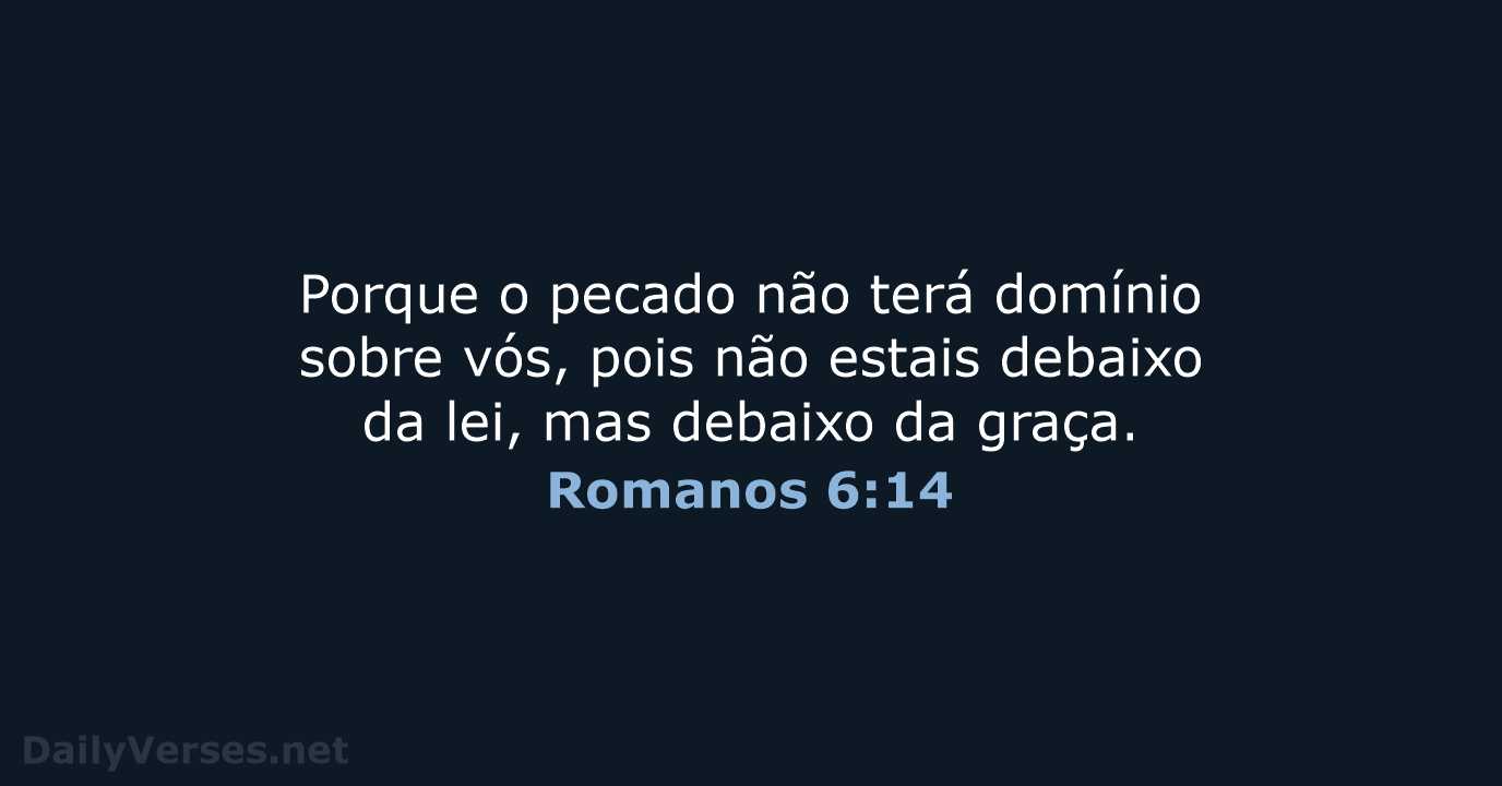 Romanos 6:14 - ARC