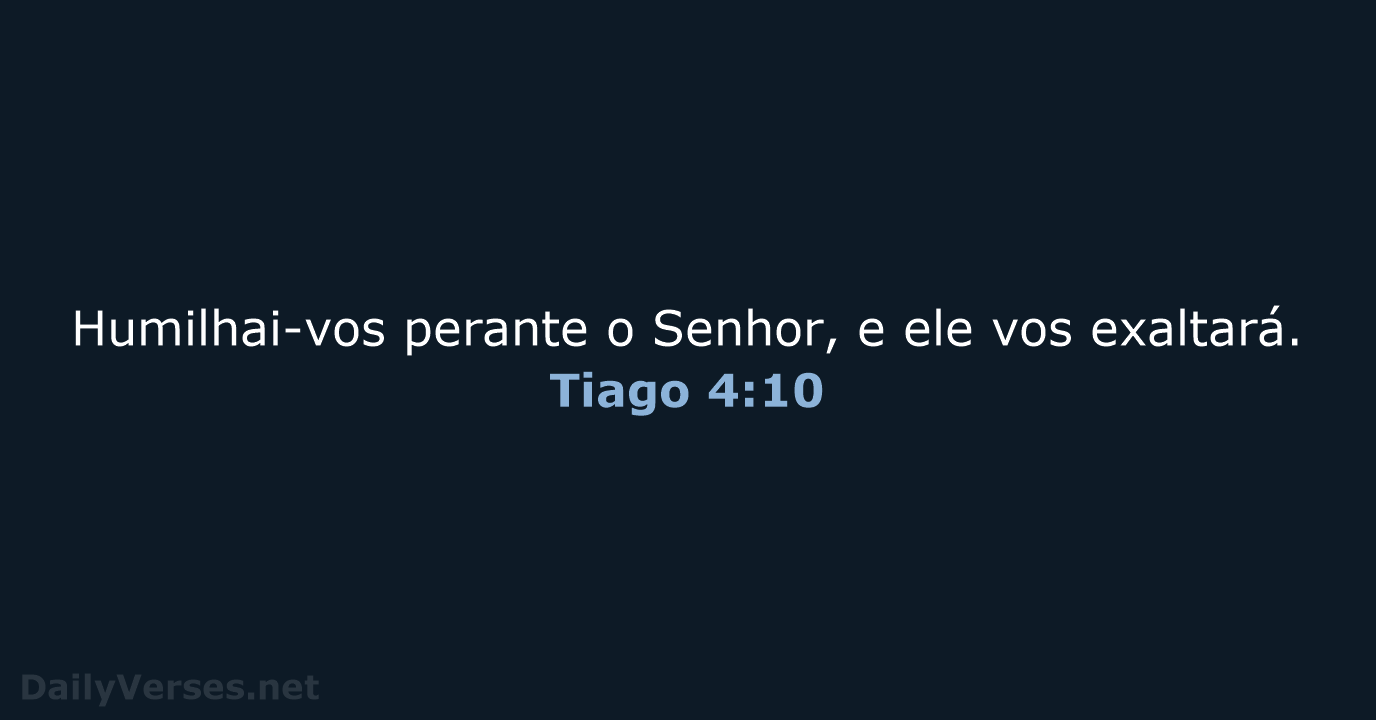 Tiago 4:10 - ARC