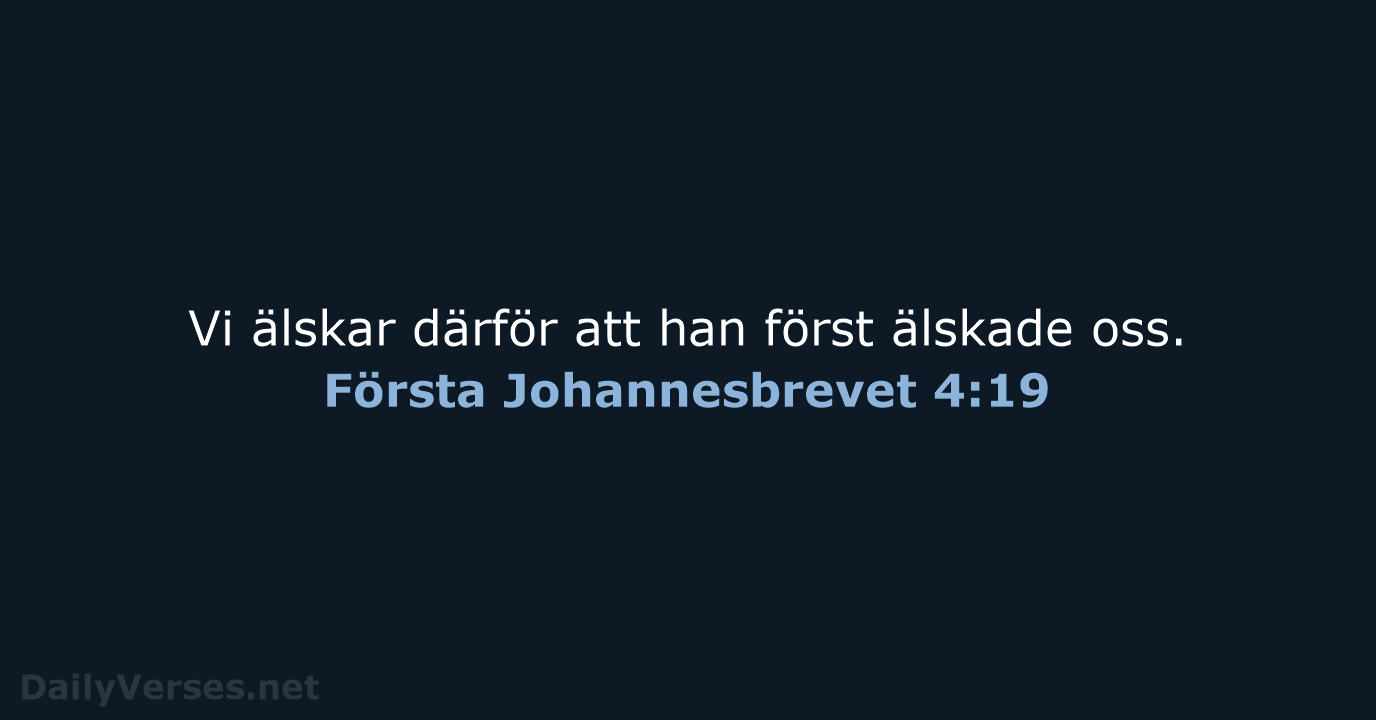Första Johannesbrevet 4:19 - B2000