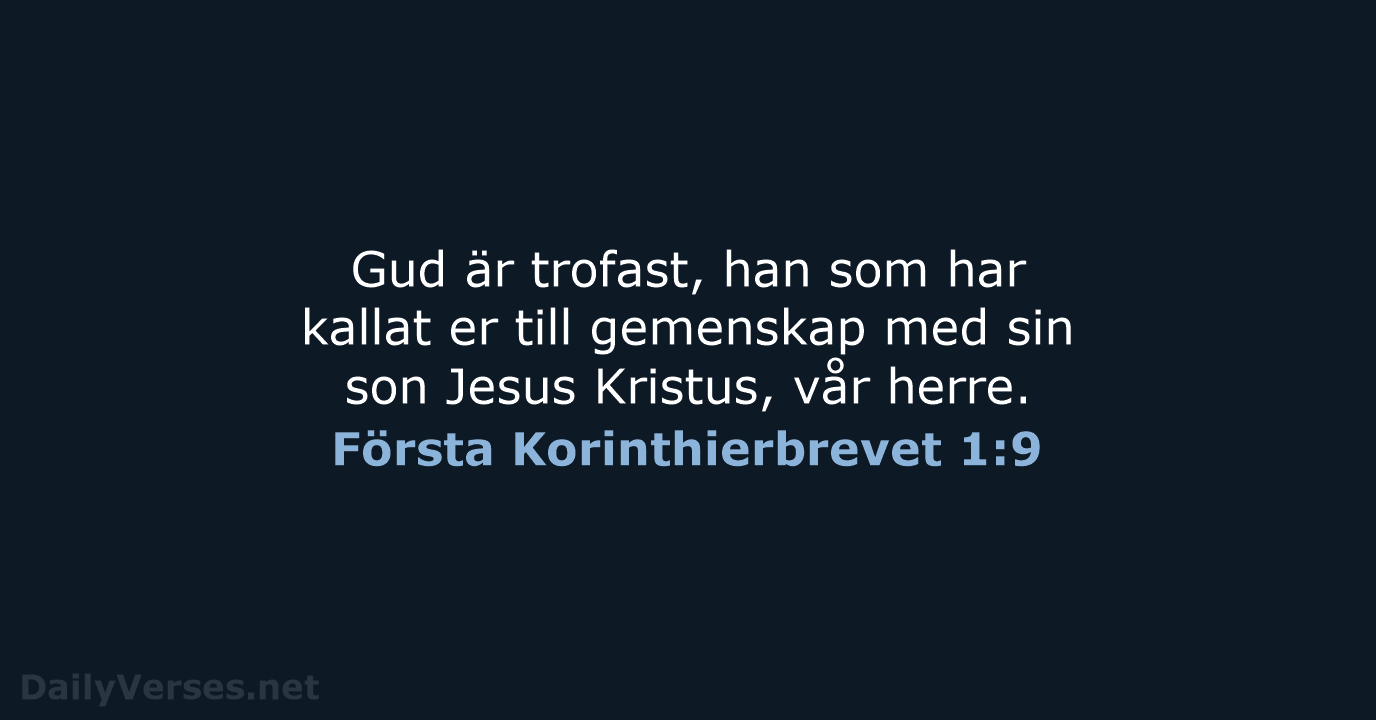 Gud är trofast, han som har kallat er till gemenskap med sin… Första Korinthierbrevet 1:9