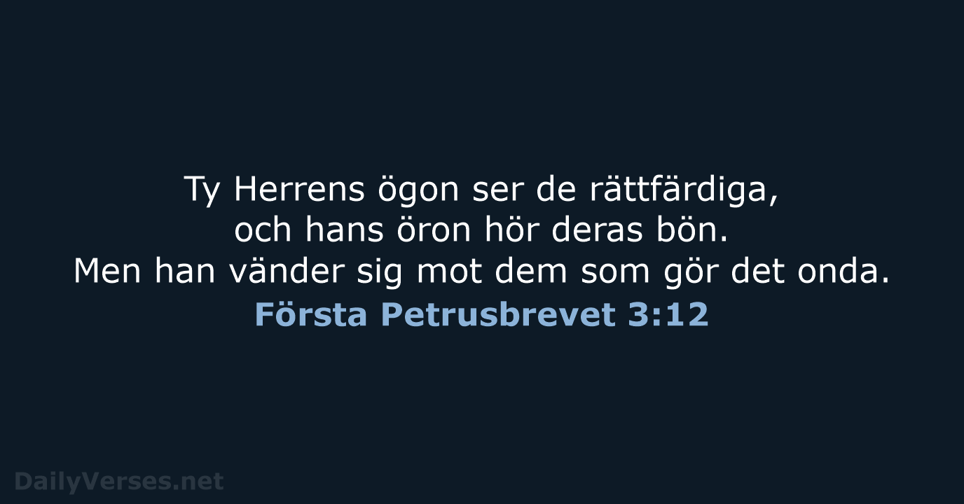 Första Petrusbrevet 3:12 - B2000