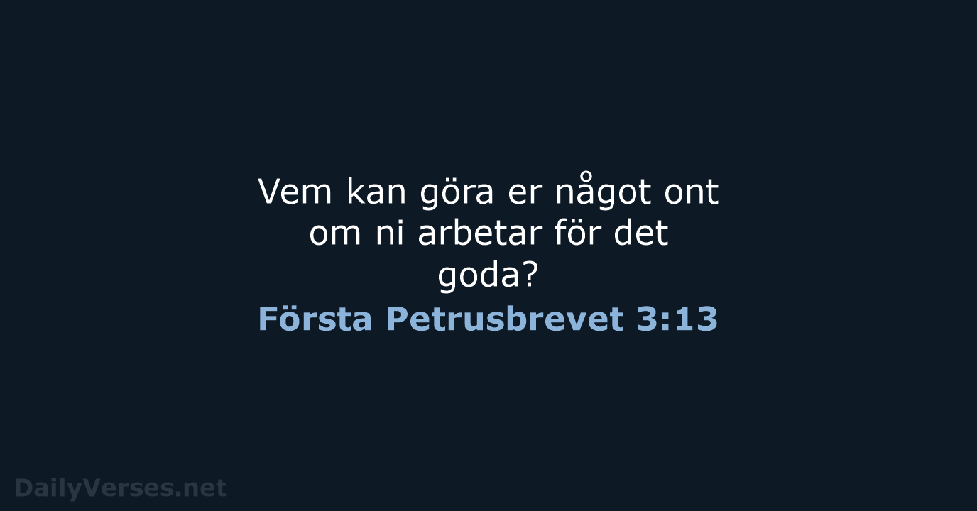 Första Petrusbrevet 3:13 - B2000