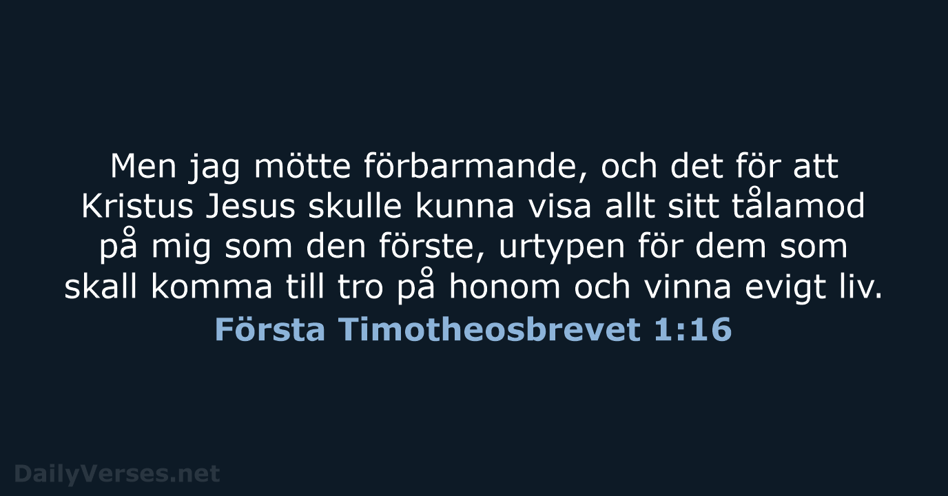 Första Timotheosbrevet 1:16 - B2000