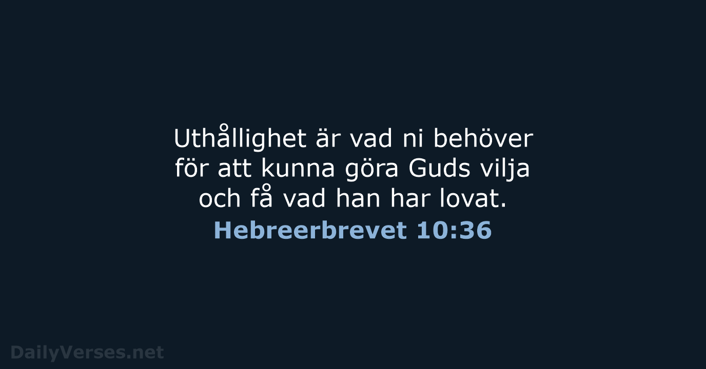 Hebreerbrevet 10:36 - B2000