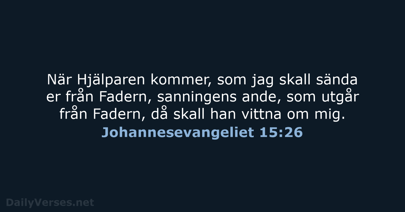 Johannesevangeliet 15:26 - B2000