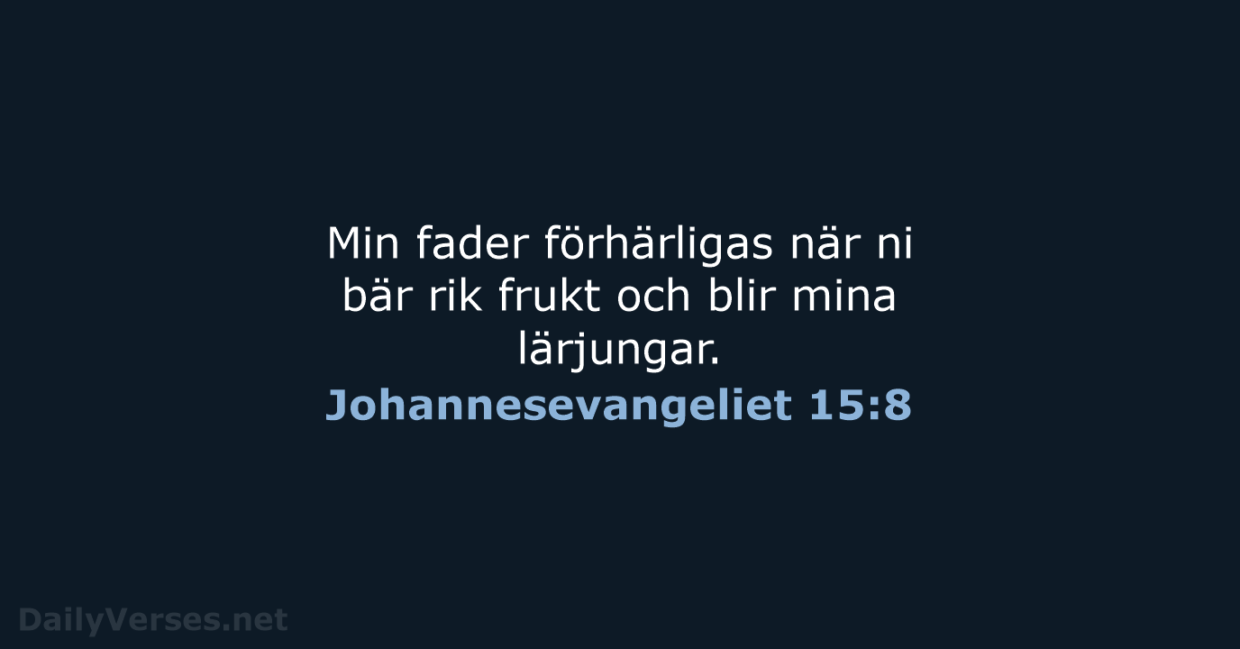 Johannesevangeliet 15:8 - B2000
