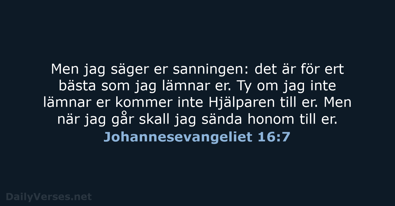 Johannesevangeliet 16:7 - B2000