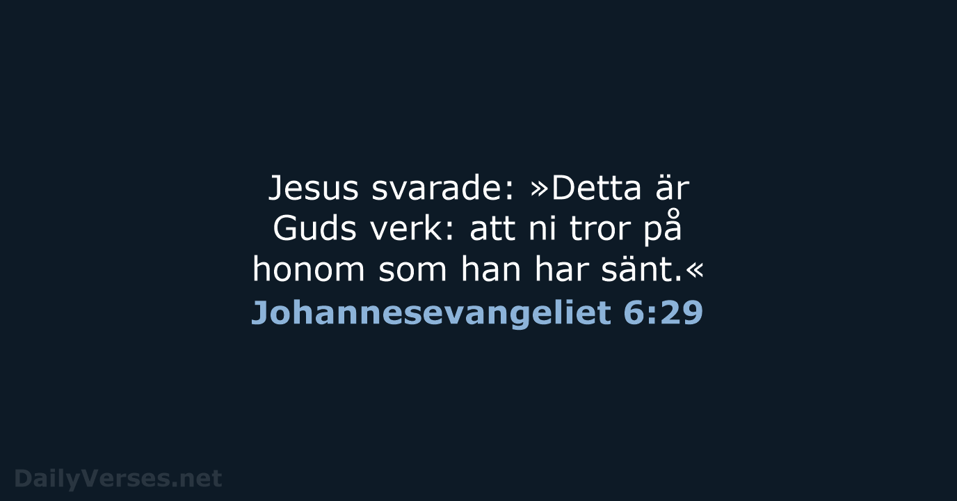 Johannesevangeliet 6:29 - B2000