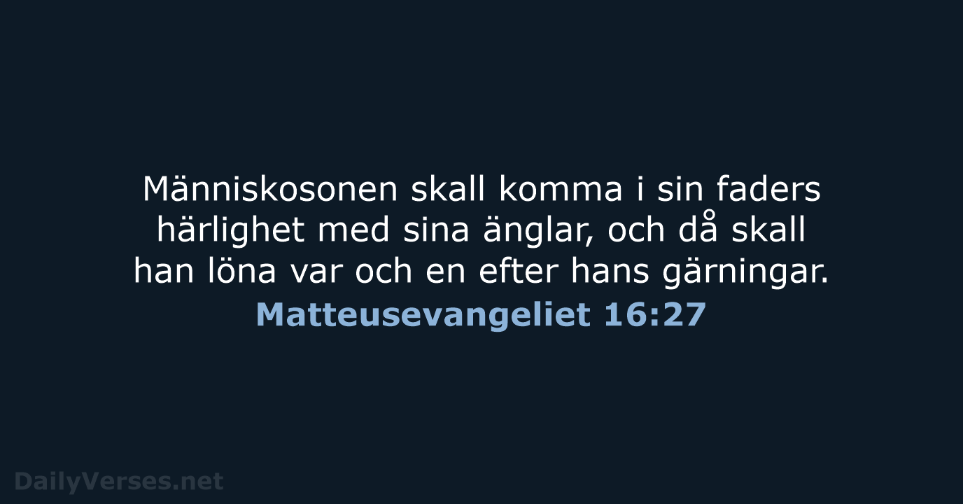Matteusevangeliet 16:27 - B2000