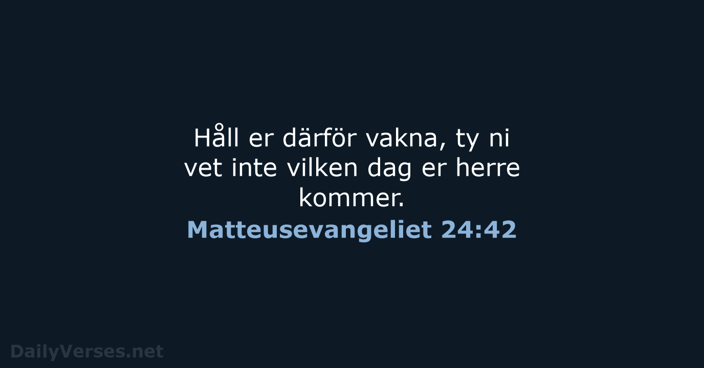 Matteusevangeliet 24:42 - B2000