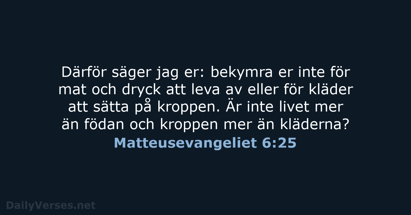 Matteusevangeliet 6:25 - B2000