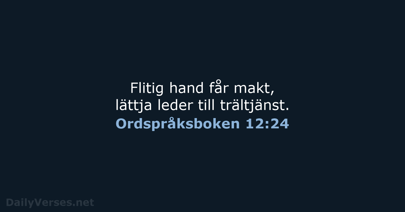 Ordspråksboken 12:24 - B2000