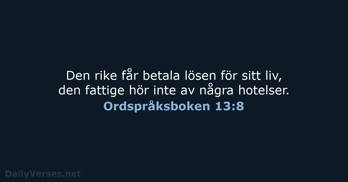 Ordspråksboken 13:8 - B2000