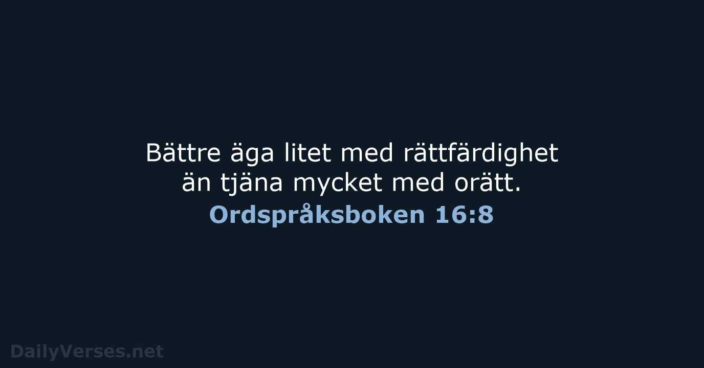 Ordspråksboken 16:8 - B2000