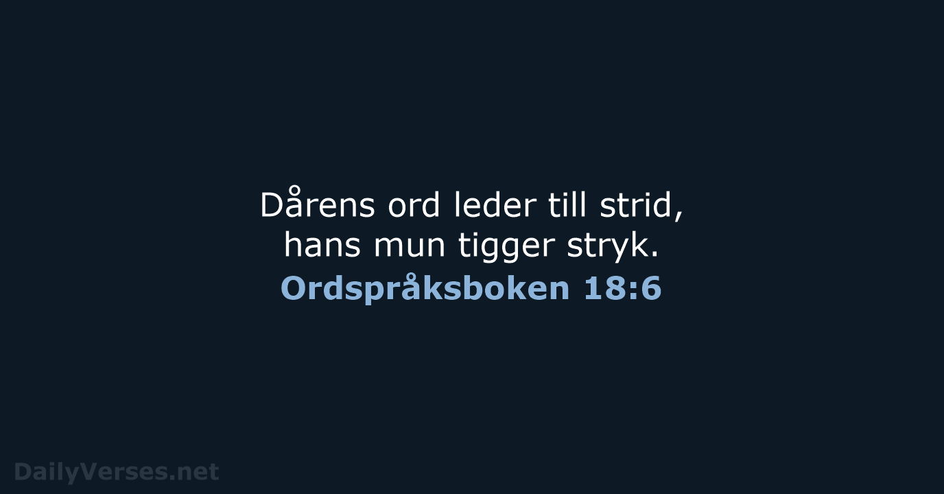 Ordspråksboken 18:6 - B2000