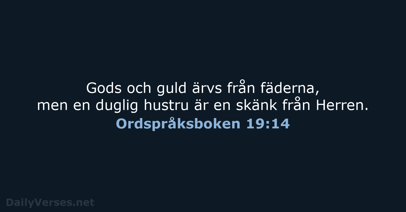 Ordspråksboken 19:14 - B2000