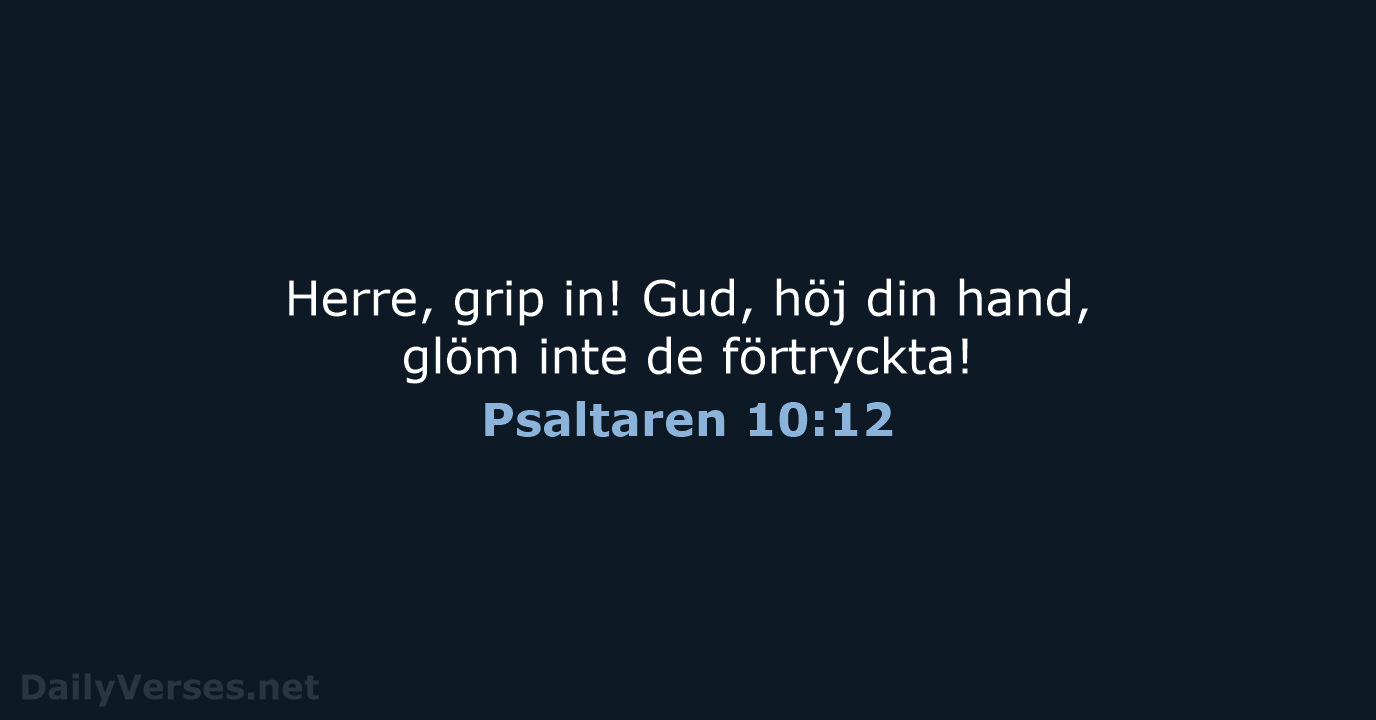 Psaltaren 10:12 - B2000