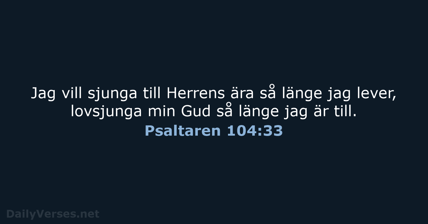Psaltaren 104:33 - B2000