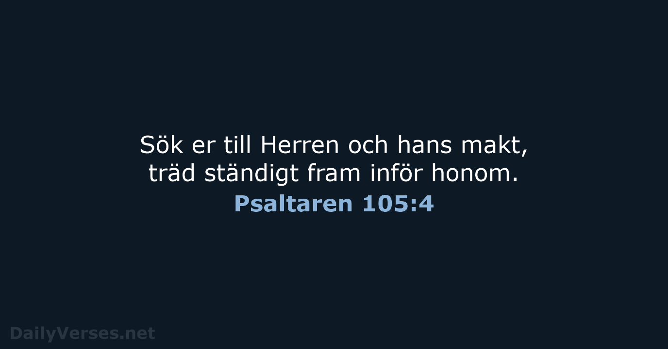 Psaltaren 105:4 - B2000