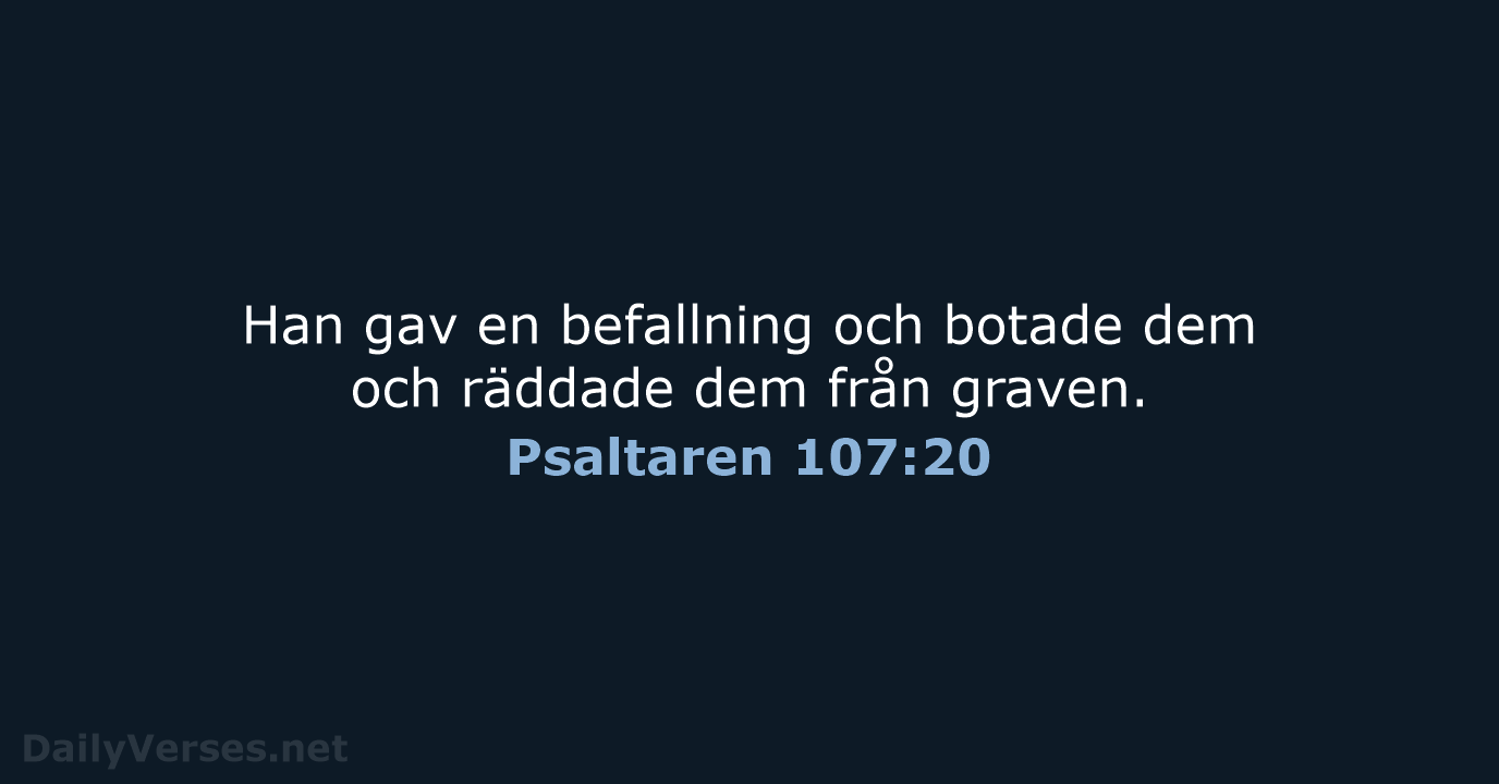 Psaltaren 107:20 - B2000