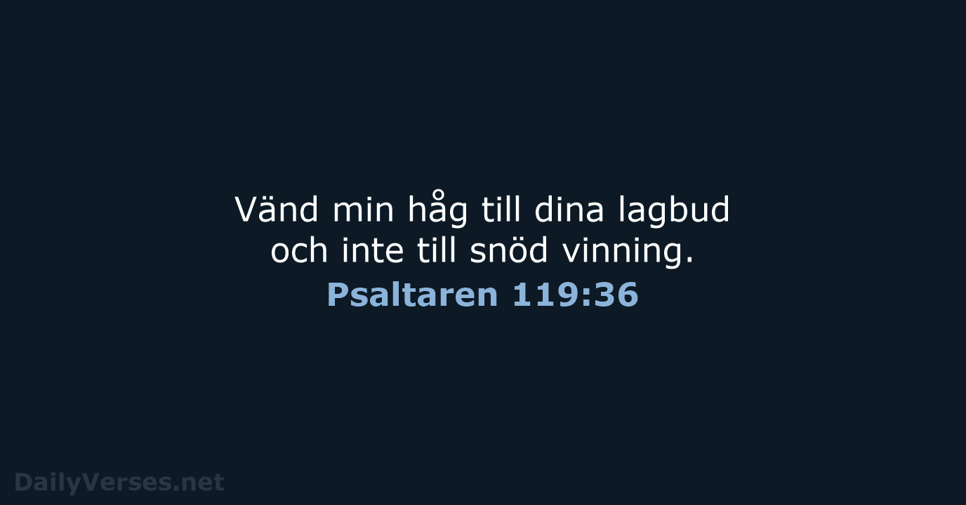 Psaltaren 119:36 - B2000