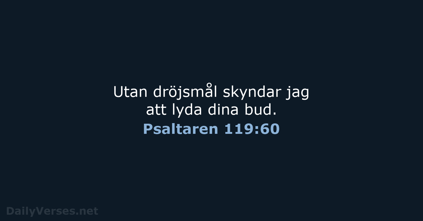 Psaltaren 119:60 - B2000