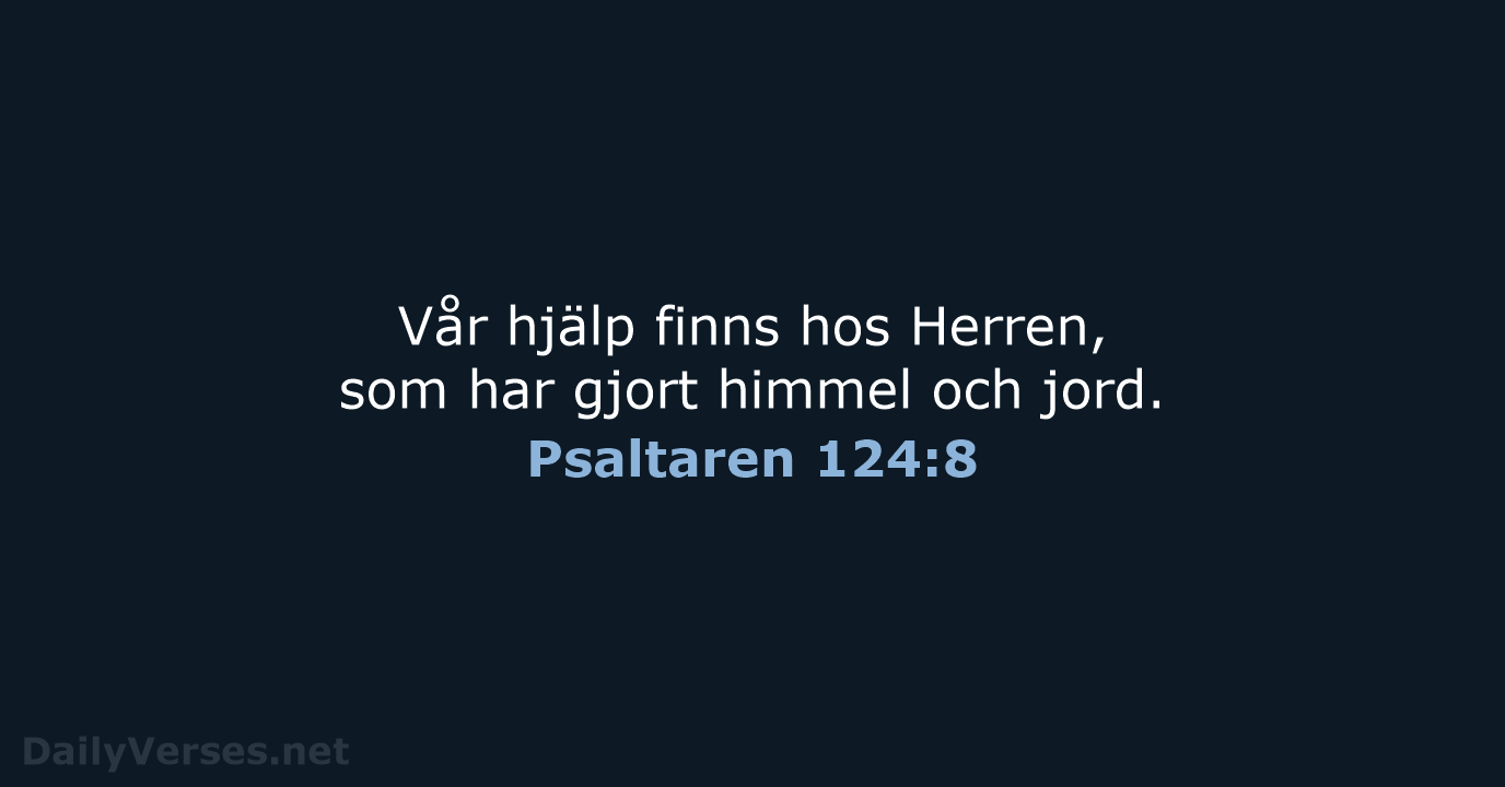 Psaltaren 124:8 - B2000
