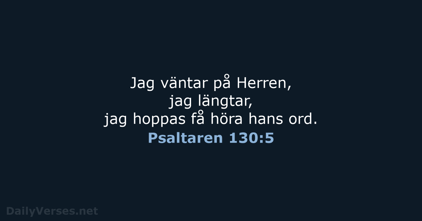 Psaltaren 130:5 - B2000
