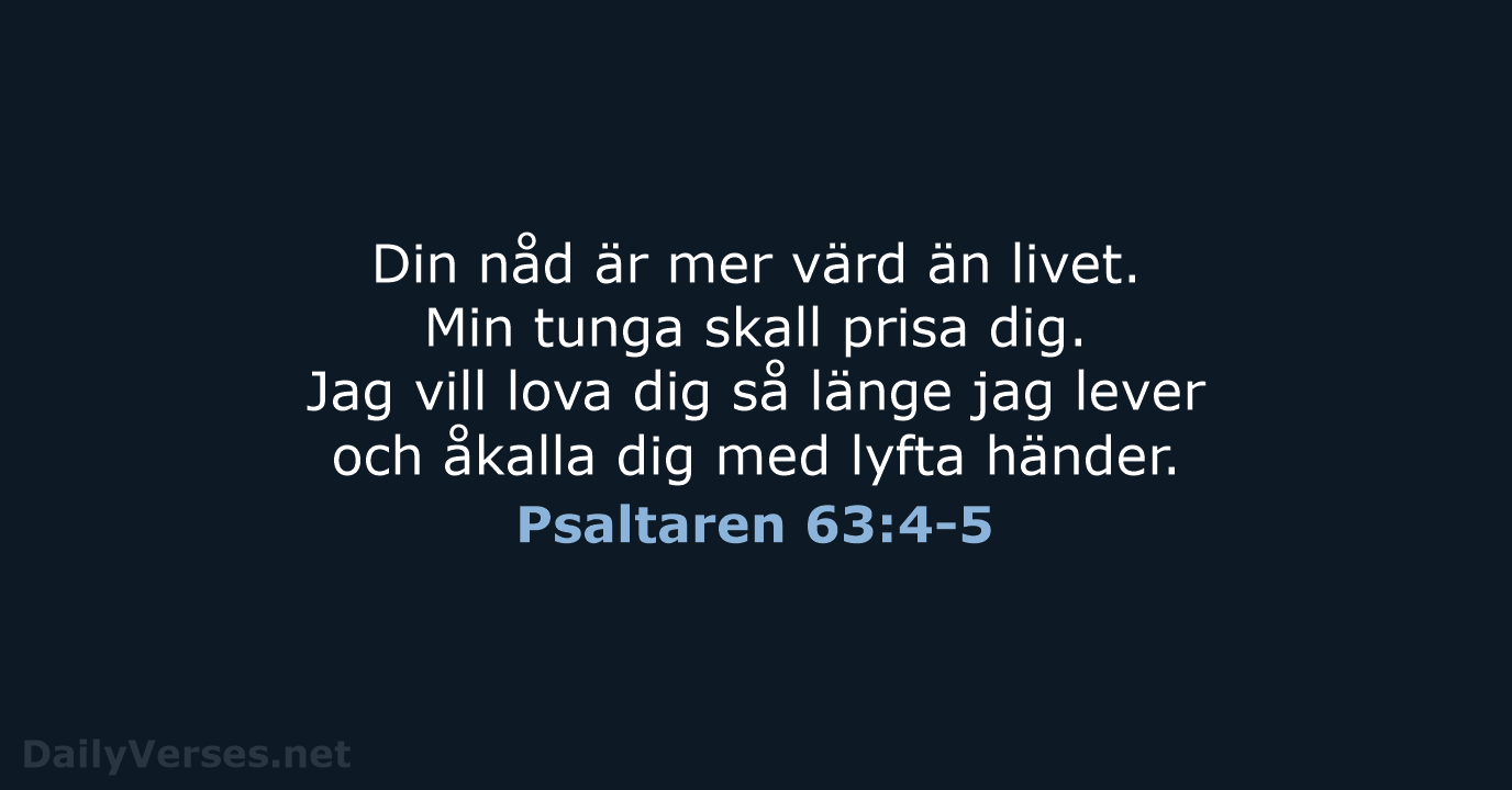 Psaltaren 63:4-5 - B2000