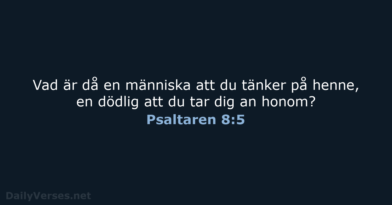 Psaltaren 8:5 - B2000