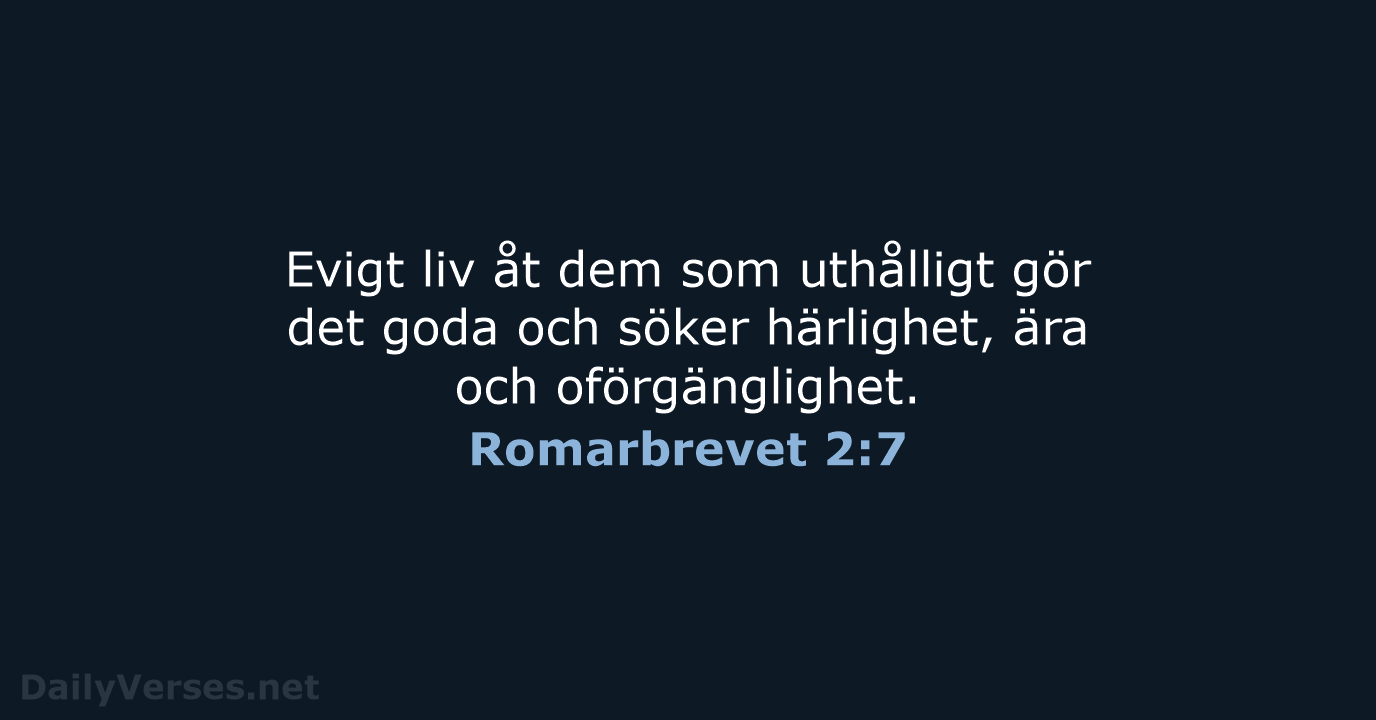 Romarbrevet 2:7 - B2000