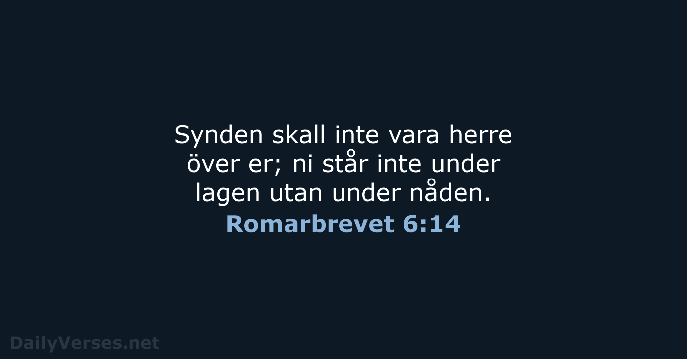 Romarbrevet 6:14 - B2000